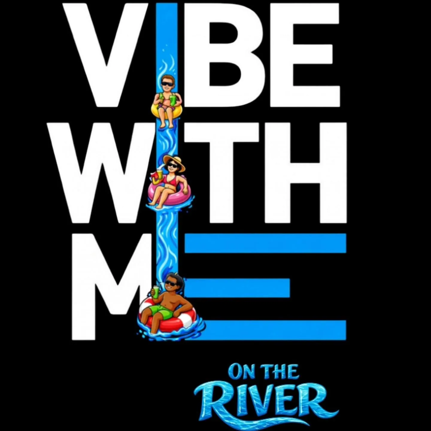 Vibe With Me on the River